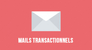 Configurer ses mails transactionnels